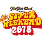 SUPER WEEKEND 2018 開催決定!!